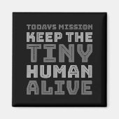 New Dad Designs Funny Father Keep The Tiny Human A マグネット (正面)