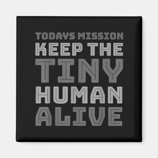 New Dad Designs Funny Father Keep The Tiny Human A マグネット (正面)