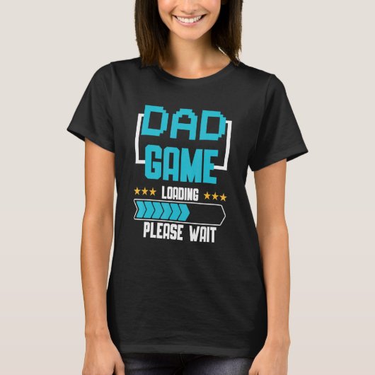 New Dad Game Loading First Time Father Tシャツ (正面)