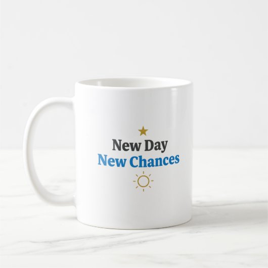 New Day, New Chances" シンプルデザイン コーヒーマグカップ (左)