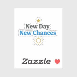 New Day, New Chances" Minimalist シール