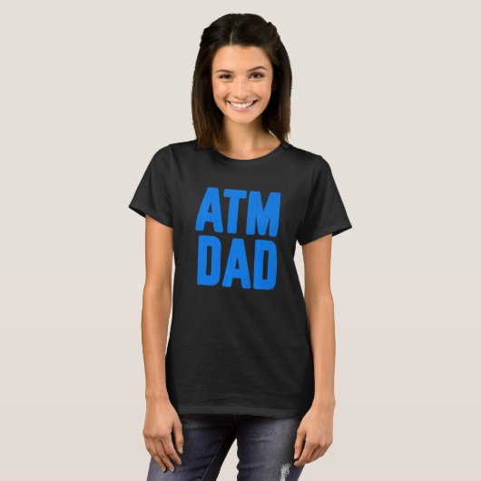 New First Time Daddy to Be ATM Dad  1 Tシャツ (正面フル)