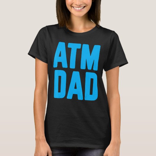 New First Time Daddy to Be ATM Dad 2 Tシャツ (正面)