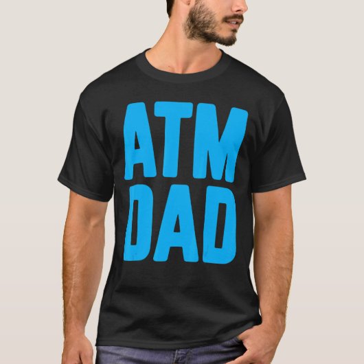 New First Time Daddy to Be ATM Dad 2 Tシャツ (正面)