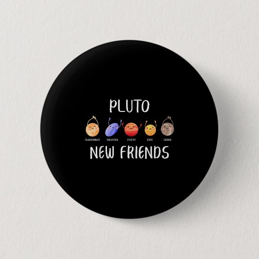 New Friends Dwarf Planets Funny Astronomy Science 缶バッジ (正面)