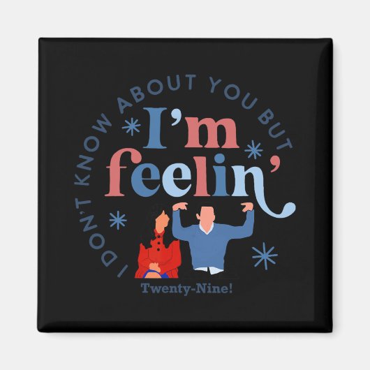 New Girl 29 I'm Feelin' Twenty Nine Happy Birthday マグネット (正面)