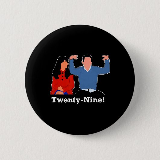 New Girl 29 I'm Feelin' Twenty Nine Happy Birthday 缶バッジ (正面)