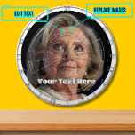 New Hillary Clinton Custom ダーツボード<br><div class="desc">The design features Hillary Clinton.  She's often a prime target and whether you love her or hate her this will be an interesting conversation piece. You can replace both the photo and text.</div>