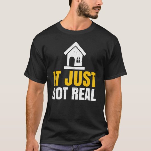 New Homeowner Home Buyer Homewarming It Just Got R Tシャツ (正面)
