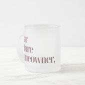 New Homeowner Mug フロストグラスマグカップ (正面左)