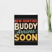 New Hunting Buddy Coming Soon Funny Pregnancy Anno カード (正面)