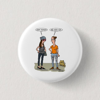 New jeans? No, new cat. Folded Greeting Card 缶バッジ