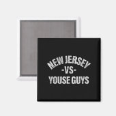 New Jersey Vs Youse Guys Funny Jersey Slang Boys G マグネット (正面/裏面)