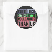 New Job Funny | Farewell Coworker Leaving | Good L ラウンドシール (バッグ)