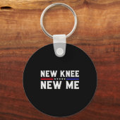 New Knee New Me Funny Broken Knee Surgery Recovery キーホルダー (正面)