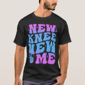 New Knee New Me Funny Knee Replacement Surgery Rec Tシャツ (正面)