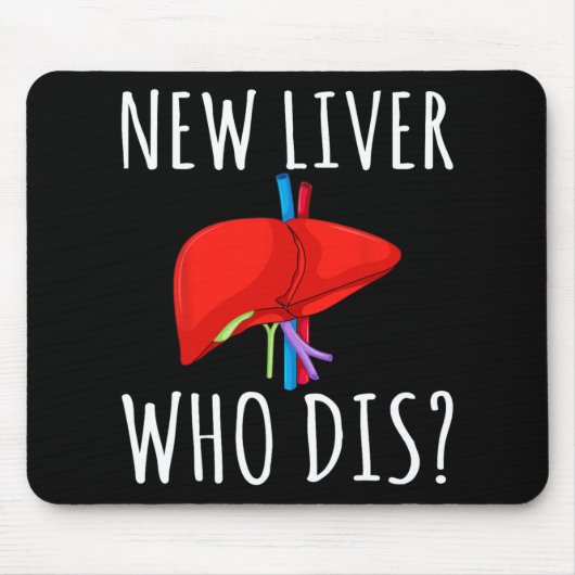New Liver Who Dis Men Women Liver Transplant Recie マウスパッド (正面)