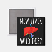 New Liver Who Dis Men Women Liver Transplant Recie マグネット (正面/裏面)