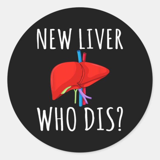 New Liver Who Dis Men Women Liver Transplant Recie ラウンドシール (正面)