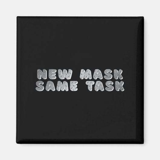 _new Mask Same Task_ ポジティブな目標アファメーション マグネット (正面)
