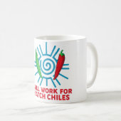 New Mexico Chili Peppers Will Work For Hatch Chile コーヒーマグカップ (正面右)