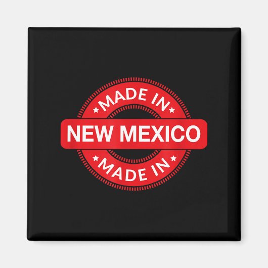 New Mexico Home - Made In New Mexico - Funny Label マグネット (正面)
