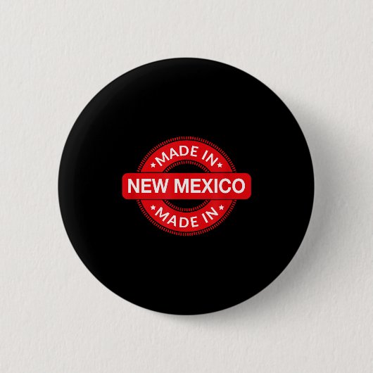 New Mexico Home - Made In New Mexico - Funny Label 缶バッジ (正面)