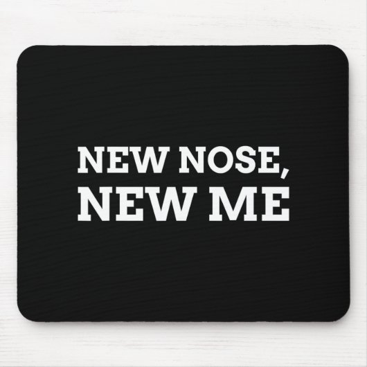 New Nose, New Me Funny Nose Job  マウスパッド (正面)