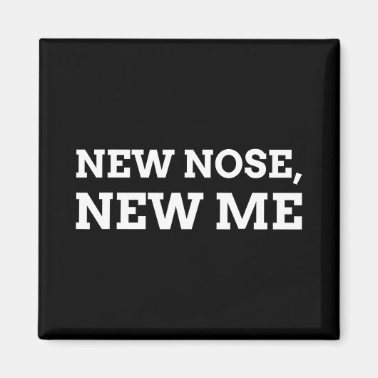 New Nose, New Me Funny Nose Job マグネット (正面)
