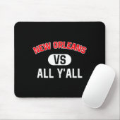 New Orleans Vs All Y'all - Funny New Orleans  マウスパッド (マウス)