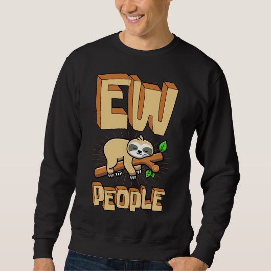 New People Sloth Introverted Antisocial An スウェットシャツ (正面)
