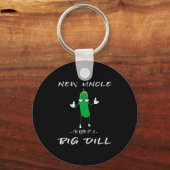 New Uncle I'm Kind Of A Big Dill Funny Ckle Pun  キーホルダー (正面)