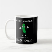 New Uncle I'm Kind Of A Big Dill Funny Ckle Pun  コーヒーマグカップ (左)
