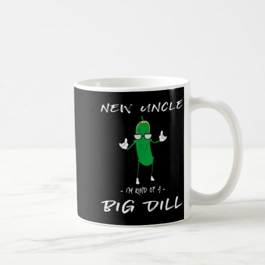 New Uncle I'm Kind Of A Big Dill Funny Ckle Pun  コーヒーマグカップ (右)