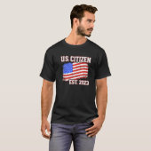 New US citizen 2023 for citizenship with american  Tシャツ (正面フル)