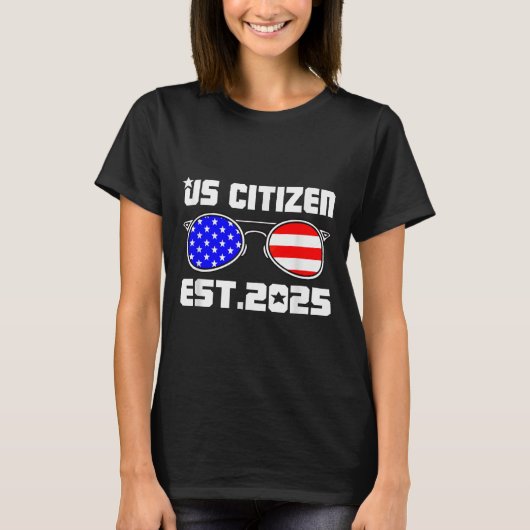 New Us Citizen Est 2025 American Immigrant Citizen Tシャツ (正面)