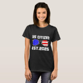 New Us Citizen Est 2025 American Immigrant Citizen Tシャツ (正面フル)