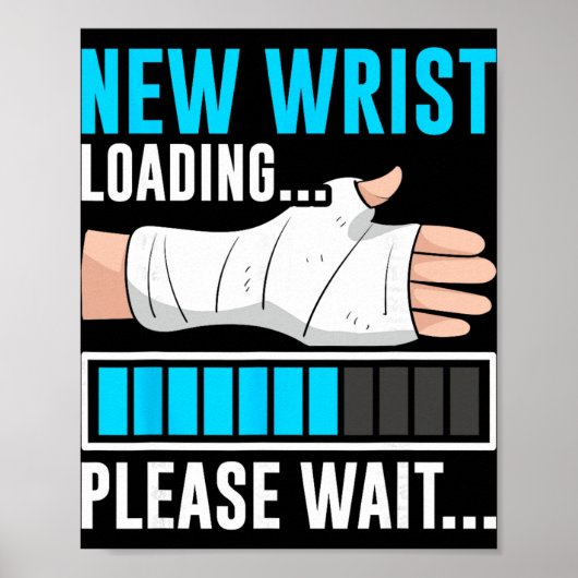 New Wrist Loading... Please Wait... Broken Arm Cas ポスター (正面)