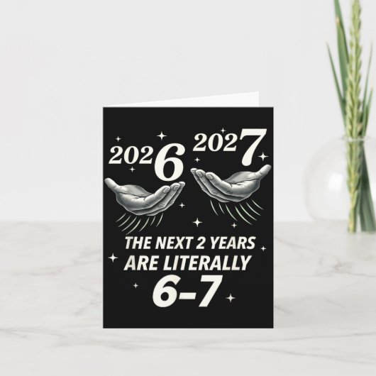 New Year 2026 Funny 67 The Next 2 Years Are Litera カード (正面)