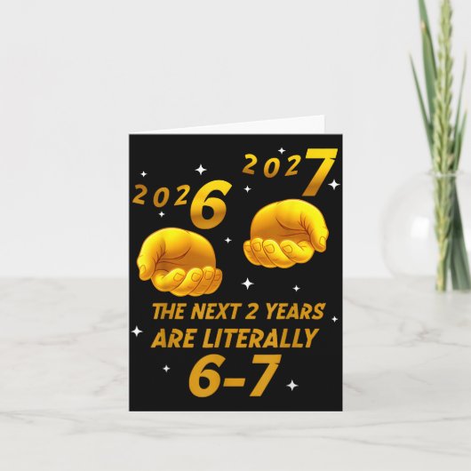 New Year 2026 Funny 67 The Next 2 Years Are Litera カード (正面)