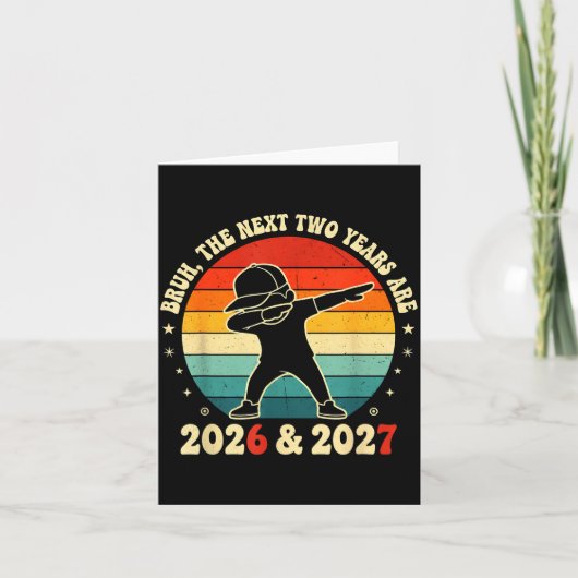 New Year 67 Kids Bruh The Next Two Years Are 2026  カード (正面)