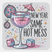 New Year Hot Mess Funny Drinking Martini Alcohol  スクエアシール (正面)