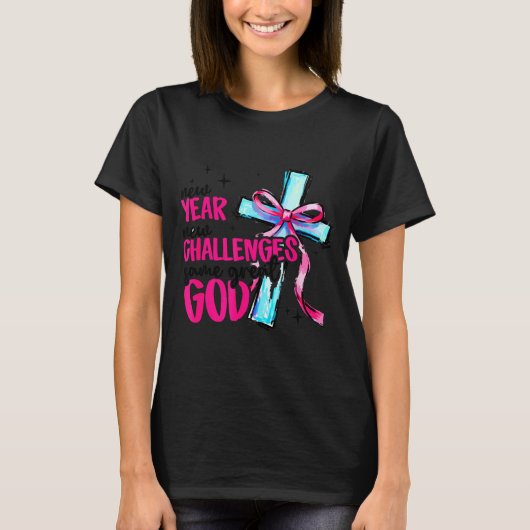 New Year New Challenges Same Great God Happy New Y Tシャツ (正面)