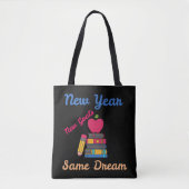 NEW YEAR NEW GOALS SAME DREAM BACK TO SCHOOL トートバッグ (正面)