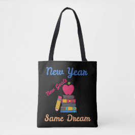 NEW YEAR NEW GOALS SAME DREAM BACK TO SCHOOL トートバッグ