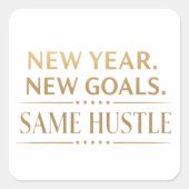 New Year New Goals Same Hustle Motivational Sticke スクエアシール (正面)