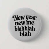 New Year New Me Sarcastic NYE resolution slogan 缶バッジ (正面)