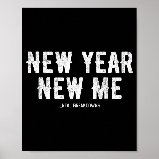 New Year New Mental Breakdowns Funny New Years Eve ポスター (正面)