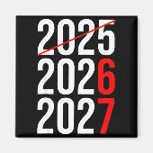New Year Next Two Year Are 2026 2027 Funny 67 Meme マグネット (正面)