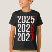 New Year Next Two Year Are 2026 2027 Funny 67 Meme Tシャツ (正面)
